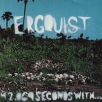 Ergquist - 42069 Seconds With 7"