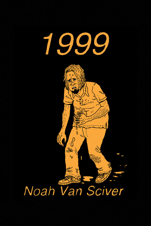 1999 by Noah Van Sciver 