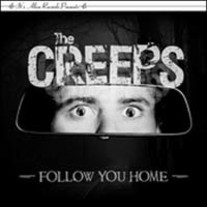 Creeps, The - Follow You Home 7"
