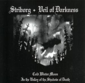 Striborg - Veil of Darkness "Cold Winter Moon/In the Valley of the Shadow of Death" split CD