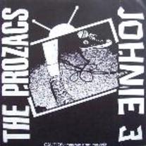 Prozacs, The/Johnie 3 - split 7"