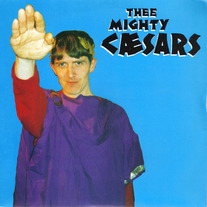 Thee Mighty Caesars - You Are Forgiven
