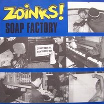 Zoinks - Soap Factory 7"