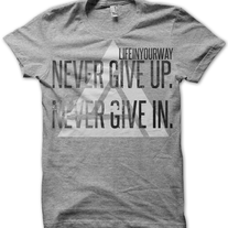 Never Give Up T-Shirt 
