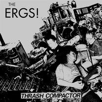 Ergs!, The - Thrash Compactor 7"