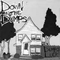 Down In The Dumps - Dumps Luck LP