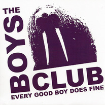 Boy Club, The - Every Good Boy Does Fine 7"