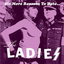Ladies, The - 6 More Reasons to Hate 7"