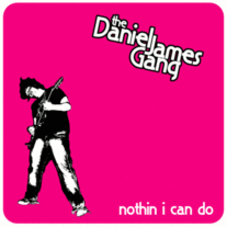 Daniel James Gang - Nothing I Can Do 7"