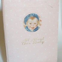All About Our Baby - 1939 Book