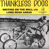 Thankless Dogs - Writing on the Wall 7"