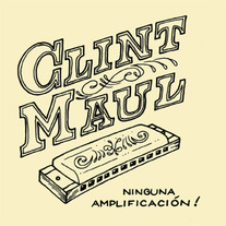 Clint Maul, Ninguna Amplificacion 7"