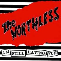 Worthless, The - I'm Still Having Fun 7"