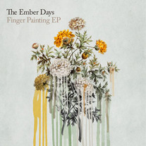 The Ember Days (Finger Painting EP, 2010)