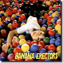 Banana Erectors - Fed Up With High School Days 7"