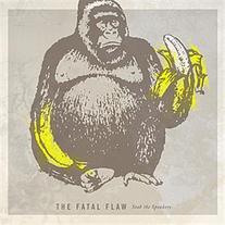 Fatal Flaw - Stab the Speakers 7"