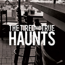 The Tired and True "Haunts" - ltd. 7" /365 [half black/half grey]