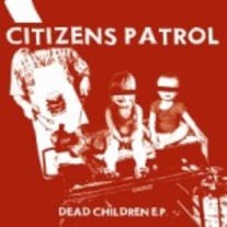 Citizen Patrol - Dead Children ep