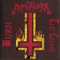 NUNSLAUGHTER - Burn The Cross 7"