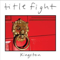Title Fight - Kingston 7"