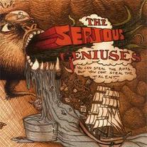 Serious Geniuses - You Can Steal The Riffs, But You Can't Steal The Talent LP