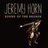 Jeremy Horn - Sound of the Broken CD