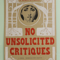 Please No Unsolicited Critiques letterpress poster