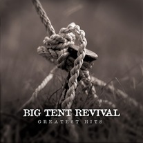 Big Tent Revival - Greatest Hits CD