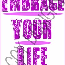 Embrace your life 8 x 10 print {Purple}