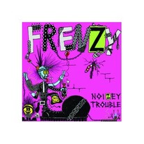 FRENZY - Noizey Trouble 7"