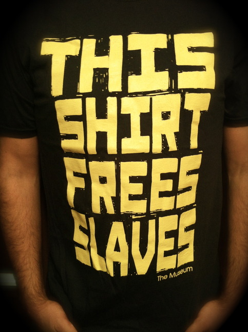 "This Shirt Frees Slaves" T Shirt 