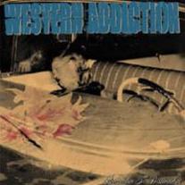 Western Addiction - Remember to Dismember 7"