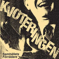 KVOTERINGEN — Samhallets Forradare lp
