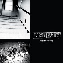 Like Bats - Midwest Nothing LP
