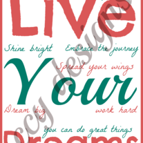 Live your dreams 