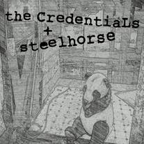 Credentials, The/Steelhorse - Split 7"