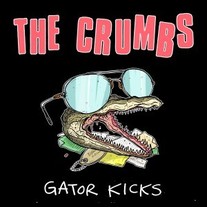 Crumbs, The - Gator Kicks LP