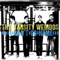 Varsity Weirdos, The - Can't Go Home 2xCD
