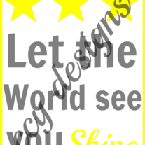 Let the world see you shine 8x10 print file