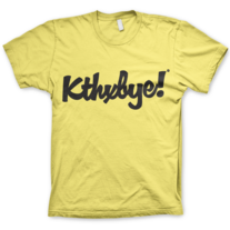 Kthxbye!