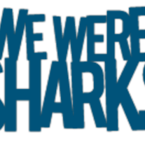 We Were Sharks
