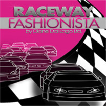 Raceway Fashionista by DDL