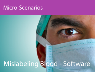 Micro scenarios mislabelingblood