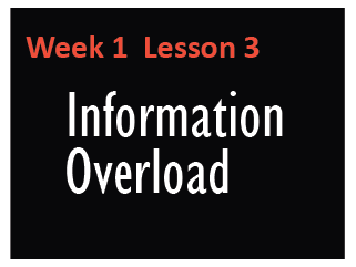 Week   1 lesson 3  information overload 14