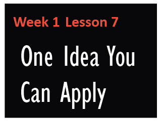 Week1 lesson 7 one idea to apply 48