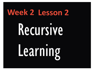 Week2 lesson2 recursivelearning
