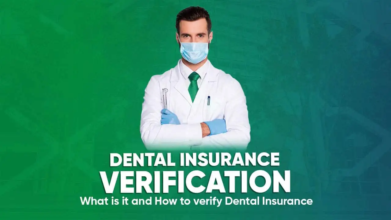 Dental insurance verification what is it and how to verify dental insurance