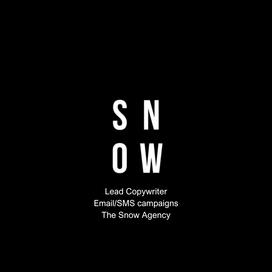 Thumbnail of Email campaigns / The Snow Agency — donovan robertson / copywriter