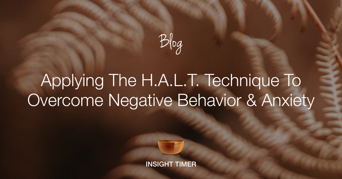 Thumbnail of Overcome Anxiety & Negative Behavior with the H.A.L.T. Method