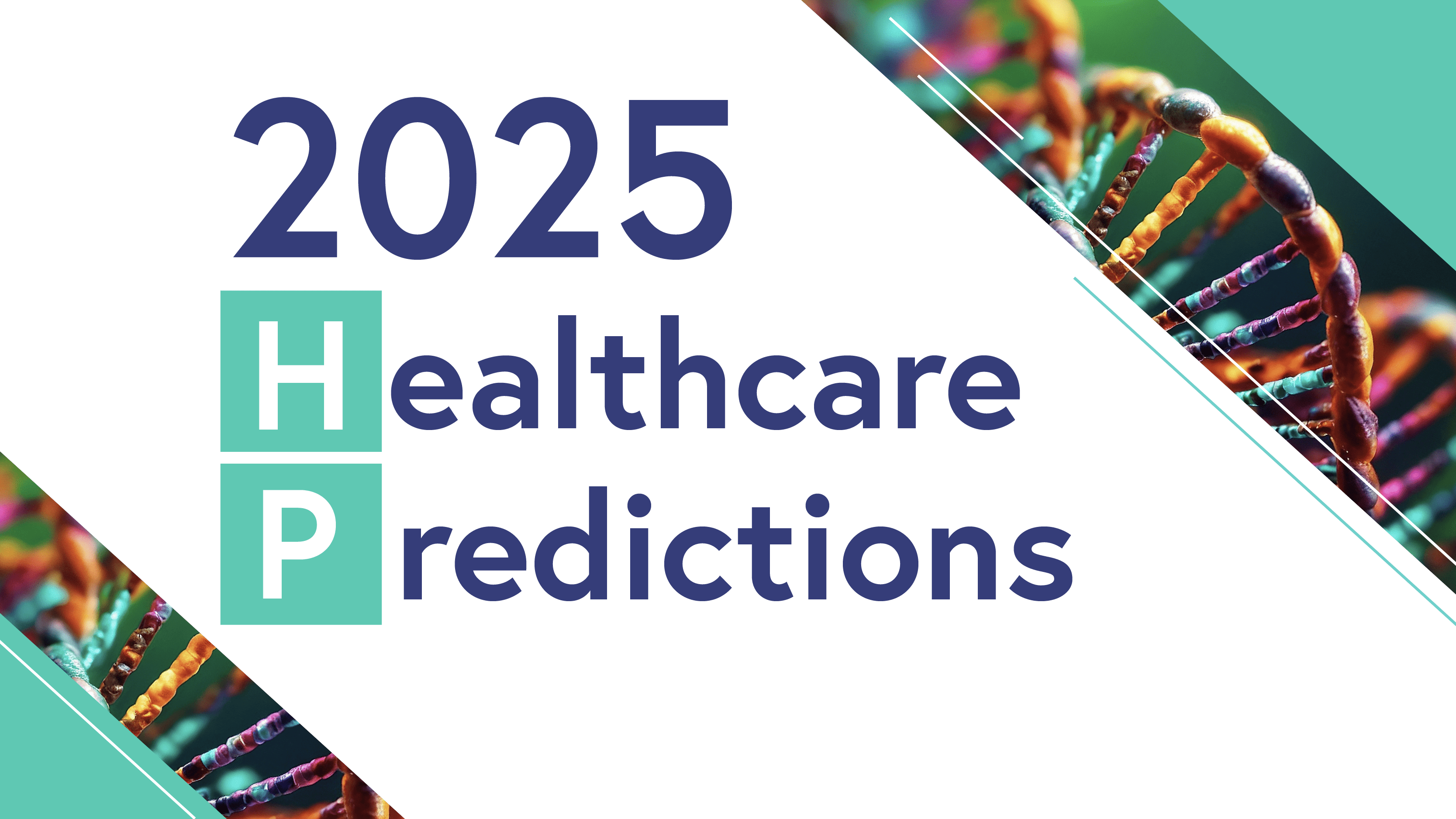 Thumbnail of 2025 Healthcare and Life Sciences Predictions